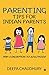 Parenting Tips for Indian Parents by Deepa Chaudhury