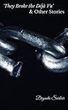 'They Broke the Déjà Vu' & Other Stories