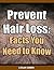 Prevent Hair Loss - Facts You Need To Know by Logan Green