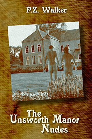 The Unsworth Manor Nudes (Kindle Edition)