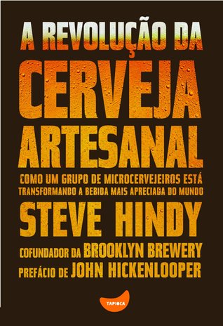 A revolução da cerveja artesanal: Como um grupo de microcervejeiros está transformando a bebida mais apreciada do mundo