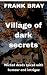 Village of dark secrets by Frank Bray