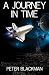 A JOURNEY IN TIME by Peter Baines