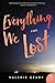 Everything We Lost