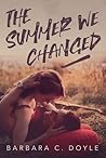 The Summer We Changed by Barbara C. Doyle