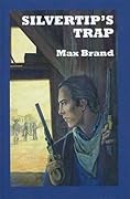 Silvertip's trap
