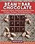 Bean-to-Bar Chocolate: America's Craft Chocolate Revolution: The Origins, the Makers, and the Mind-Blowing Flavors