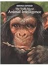 The truth about animal intelligence (Animals exposed)