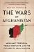 The Wars of Afghanistan by Peter Tomsen