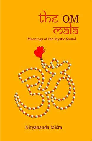 The OM Mala: Meanings of the Mystic Sound (Paperback)