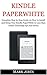 Kindle Paperwhite: Complete...