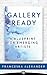 Gallery Ready by Franceska Alexander
