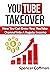 YouTube Takeover: How You C...