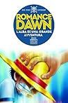 ONE PIECE Databook: Romance Dawn, L'Alba di una Grande Avventura - Volume 1 (Italian Edition)