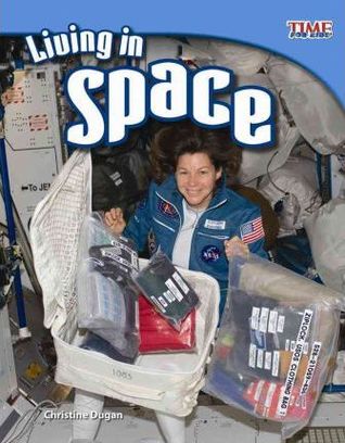 Living In Space (TIME For Kids Nonfiction Readers)