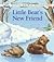 Little Bear's New Friend by Muriel Pepin Little Bear's New Friend by Muriel Pepin