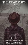 The Dead Oaks: Ghost Stories (Dead Oaks #1)