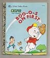 Casper and Friends: Boo-o-s on First (Little Golden Book) Casper and Friends: Boo-o-s on First (Little Golden Book)
