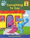 Something to Say (Blue's Clues Discovery Series, #8)