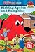 Picking Apples and Pumpkins (Clifford The Big Red Dog)