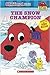 The Snow Champion (Clifford the Big Red Dog) (Big Red Reader Series)