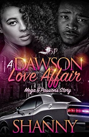 A Dawson Love Affair: Mega and Passion's Story (Kindle Edition)