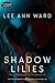 Shadow Lilies (The Shadow Lilies Book 1)