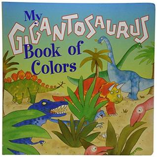 My gigantosaurus book of colors (Board book)