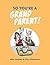 So You're a Grandparent!