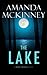 The Lake by Amanda    McKinney