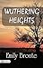 Wuthering Heights: Emily Brontë's Haunting Tale of Love and Revenge: Wuthering Heights is an 1847 novel by Emily Brontë, published under the pseudonym Ellis Bell.