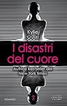 I disastri del cuore by Kylie Scott