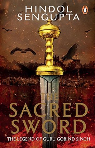 The Sacred Sword: The Legend of Guru Gobind Singh