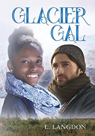 Glacier Gal (Kindle Edition)