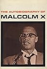 The Autobiography of Malcolm X by Malcolm X