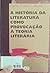 A história da literatura como provocação à teoria literária
