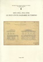 1853-1912, 1912-1930: Le due cinte daziarie di Torino (Hardcover)