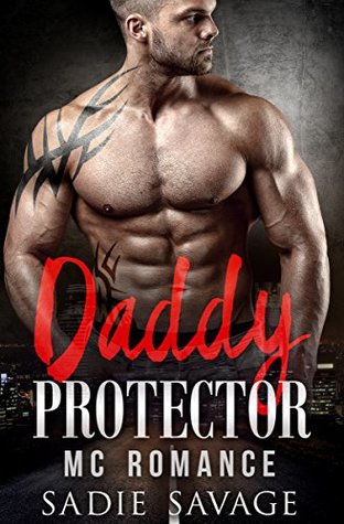 Daddy Protector (Pythons MC, #2)