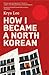 How I Became a North Korean