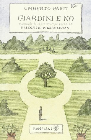 Giardini e no: Manuale di sopravvivenza botanica (Paperback)