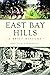 East Bay Hills: A Brief His...