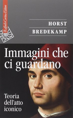 Immagini che ci guardano: Teoria dell'atto iconico (Paperback)
