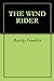 THE WIND RIDER by Barclay Franklin