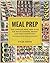 Meal Prep: The Complete Mea...