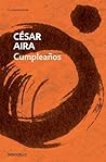 Cumpleaños by César Aira