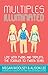 Multiples Illuminated: Life...