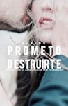 Prometo Destruirte