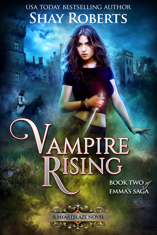 Vampire Rising: A Heartblaze Novel (Emma's Saga #2)