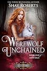 Werewolf Unchained: A Heartblaze Novel (Ash's Saga #1)