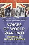 Voices of World War Two: Memories of the Last Survivors